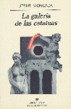 Papel GALERIA DE LAS ESTATUAS (COLECCION NARRATIVAS HISPANICAS 146)