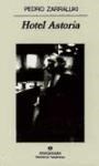 Papel HOTEL ASTORIA (COLECCION NARRATIVAS HISPANICAS)