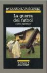 Papel GUERRA DEL FUTBOL Y OTROS REPORTAJES LA (CRONICAS 24)
