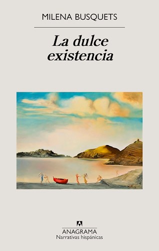Papel DULCE EXISTENCIA (COLECCION NARRATIVAS HISPANICAS 761)
