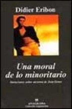 Papel UNA MORAL DE LO MINORITARIO VARIACIONES SOBRE UN TEMA (COLECCION ARGUMENTOS 311)