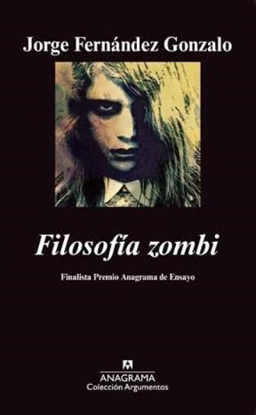 Papel FILOSOFIA ZOMBI (COLECCION ARGUMENTOS 426)