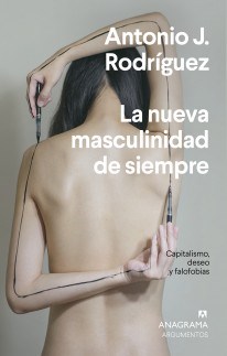 Papel NUEVA MASCULINIDAD DE SIEMPRE CAPITALISMO DESEO Y FALOFOBIAS (COLECCION ARGUMENTOS 543)