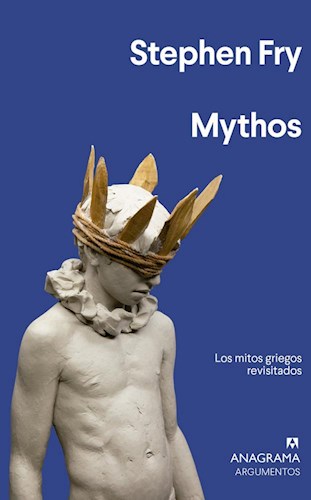 Papel MYTHOS LOS MITOS GRIEGOS REVISITADOS (COLECCION ARGUMENTOS 533)