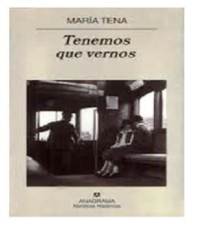 Papel TENEMOS QUE VERNOS (COLECCION NARRATIVAS HISPANICAS 341)