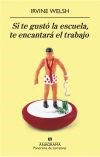Papel SI TE GUSTO LA ESCUELA TE ENCANTARA EL TRABAJO (COLECCION PANORAMA DE NARRATIVAS 723)