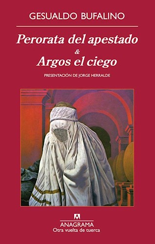 Papel PERORATA DEL APESTADO / ARGOS EL CIEGO (PRESENTACION DE JORGE HERRALDE)