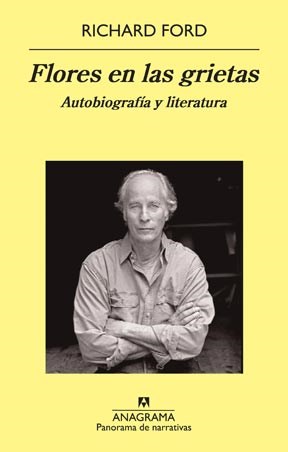 Papel FLORES EN LAS GRIETAS AUTOBIOGRAFIA Y LITERATURA (COLECCION PANORAMA DE NARRATIVAS)