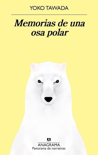 Papel MEMORIAS DE UNA OSA POLAR (COLECCION PANORAMA DE NARRATIVAS 969)