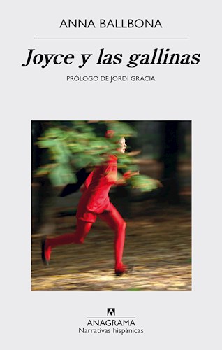 Papel JOYCE Y LAS GALLINAS (PROLOGO DE JORDI GRACIA) (COLECCION NARRATIVAS HISPANICAS 569)