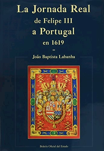 Papel LA JORNADA REAL: DE FELIPE III A PORTUGAL EN 1619