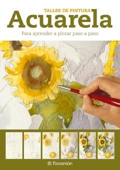Papel ACUARELA PARA APRENDER A PINTAR PASO A PASO (COLECCION TALLER DE PINTURA)