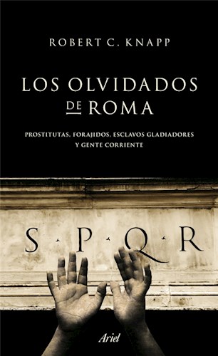 Papel OLVIDADOS DE ROMA PROSTITUTAS FORAJIDOS ESCLAVOS GLADIADORES Y GENTE CORRIENTE