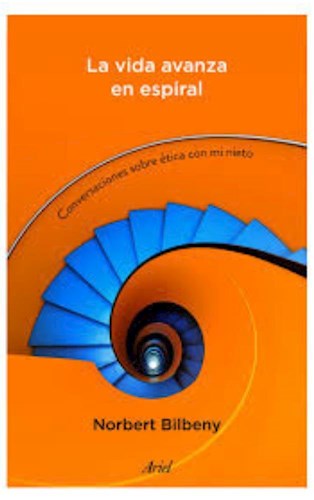 Papel VIDA AVANZA EN ESPIRAL CONVERSACIONES SOBRE ETICA CON MI NIETO