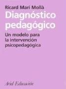 Papel DIAGNOSTICO PEDAGOGICO UN MODELO PARA LA INTERVENCION PSICOPEDAGOGICA (ARIEL EDUCACION)
