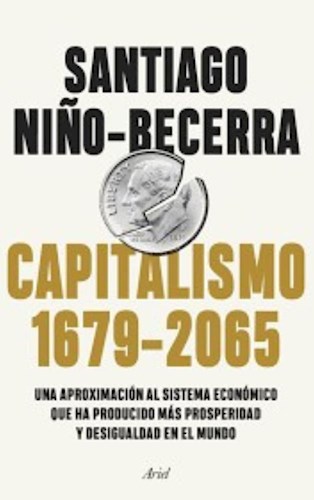 Papel CAPITALISMO 1679-2065 UNA APROXIMACION AL SISTEMA ECONOMICO QUE HA PRODUCIDO MAS PROSPERIDAD Y DESIG