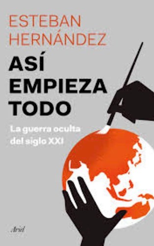 Papel ASI EMPIEZA TODO LA GUERRA OCULTA DEL SIGLO XXI (RUSTICO)