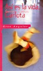 Papel ASI ES LA VIDA CARLOTA (COLECCION GRAN ANGULAR)