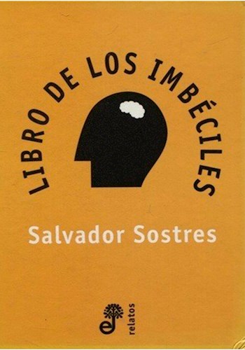 Papel LIBRO DE LOS IMBECILES (COLECCION RELATOS) (CARTONE)