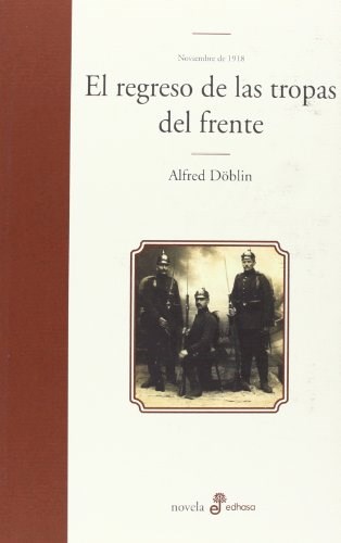 Papel REGRESO DE LAS TROPAS DEL FRENTE (COLECCION NOVELA) (CARTONE)