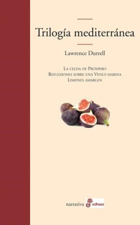 Papel TRILOGIA MEDITERRANEA (LA CELDA DE PROSPERO/ REFLEXIONES SOBRE UNA VENUS MARINA/ LIMONES AMARGOS)