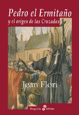 Papel PEDRO EL ERMITAÑO Y EL ORIGEN DE LAS CRUZADAS (COLECCION BIOGRAFIA) (CARTONE)