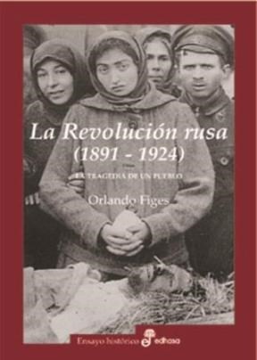  Revolucion Rusa  La (1891-1924)
