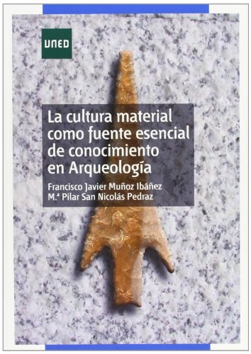 Papel LA CULTURA MATERIAL COMO FUENTE ESENCIAL DE