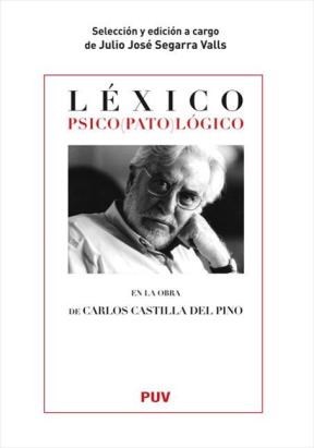 Papel Léxico psico(pato)lógico en la obra de Carlos Castilla del Pino