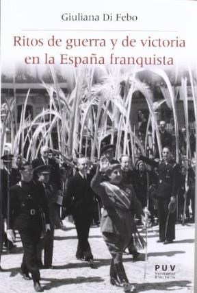Papel Ritos De Guerra Y De Victoria En La España Franquista
