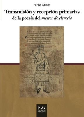 Papel Transmisión Y Recepción Primarias De La Poesía Del "Mester De Clerecía"
