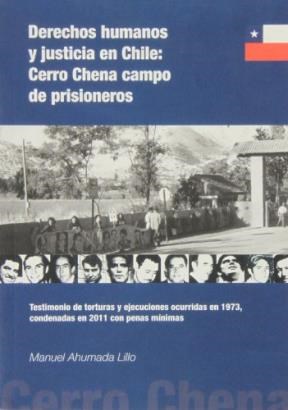 Papel Derechos humanos y justicia en Chile: Cerro Chena campo de prisioneros