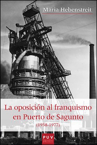 Papel La oposición al franquismo en Puerto de Sagunto