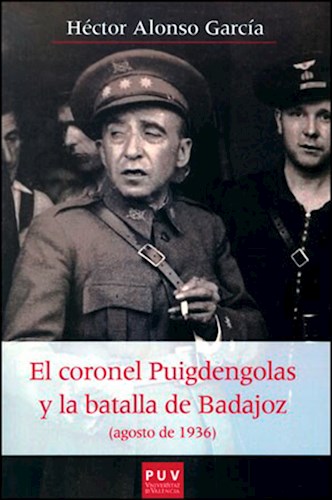 Papel El coronel Puigdengolas y la batalla de Badajoz