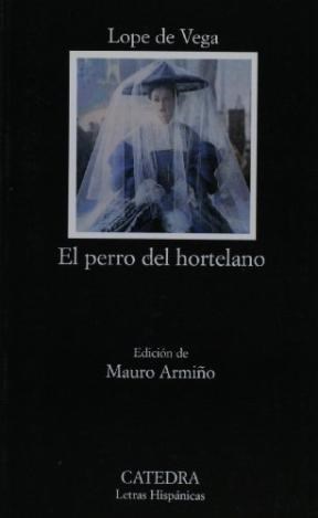 Papel PERRO DEL HORTELANO (COLECCION LETRAS HISPANICAS 417) (BOLSILLO)