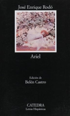 Papel ARIEL (EDICION DE BELEN CASTRO) (LETRAS HISPANICAS 474)