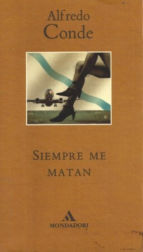 Papel SIEMPRE ME MATAN (LITERATRA MONDADORI)