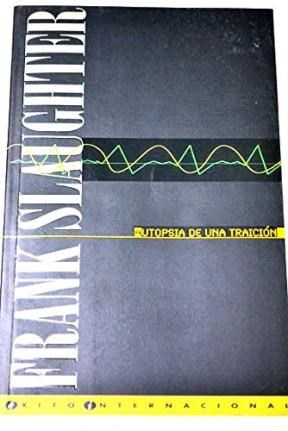Papel AUTOPSIA DE UNA TRAICION (EXITO INTERNACIONAL)