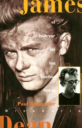 Papel JAMES DEAN EL BULEVAR DE LOS SUEÑOS ROTOS (VIB)