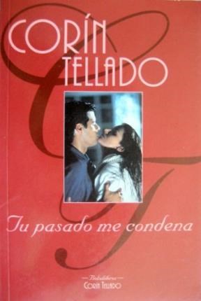 Papel TU PASADO ME CONDENA (CORIN TELLADO)