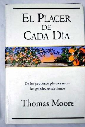 Papel PLACER DE CADA DIA DE LOS PEQUEÑOS PLACERES NACEN LOS GRANDES SENTIMIENTOS (MILLENIUM)