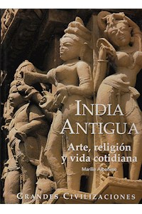 Papel India Antigua: Arte, Religion Y Vida Cotidiana ( Grandes Civ.)
