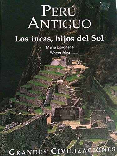  Peru Antiguo Los Incas  Hijos Del Sol
