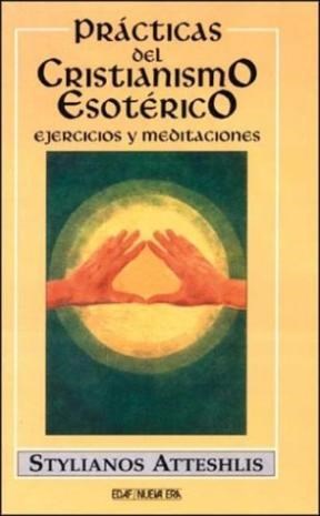 Papel PRACTICAS DEL CRISTIANISMO ESOTERICO EJERCICIOS Y MEDITACIONES (NUEVA ERA)