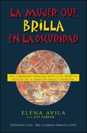 Papel MUJER QUE BRILLA EN LA OSCURIDAD UNA CURANDERA MEXICANA (NUEVA ERA)