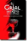 Papel GRIAL SECRETO DE LOS CATAROS LA HISTORIA OCULTA DE UN LINAJE (MUNDO MAGICO Y HETERODOXO)