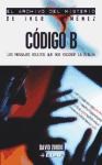 Papel CODIGO B LOS MENSAJES OCULTOS QUE NOS ESCONDE LA BIBLIA  (ARCHIVO DEL MISTERIO DE IKER JIMENEZ) (CD)