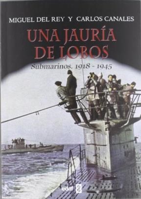  Una Jauria De Lobos Submarinos 1918-1945