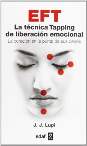 Papel EFT, LA TECNICA DE LIBERACION EMOCIONAL