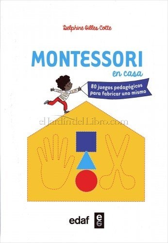  Montessori En Casa 80 Juegos Pedagogicos